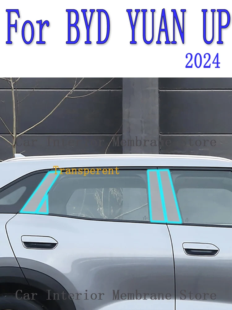 For BYD YUAN UP (2024 ) A/B/C-Pillars Car Exterior Automobile Pillar Anti-scratch TPU film protect Protective Film